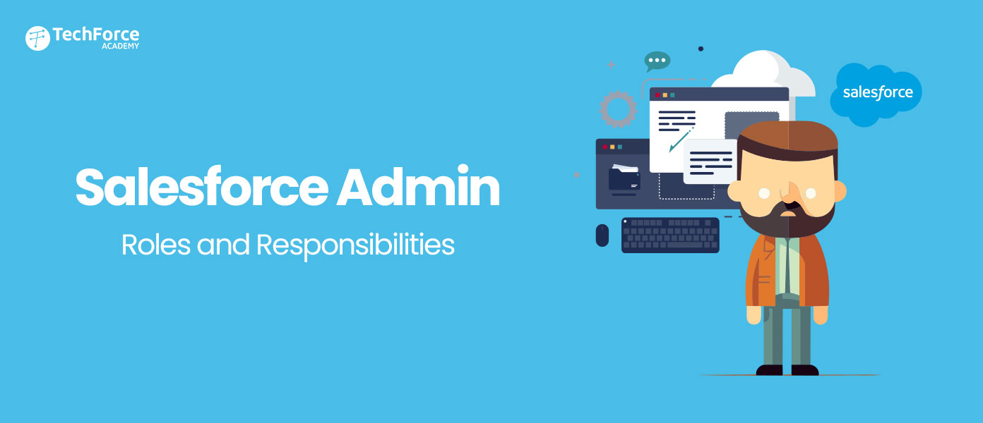 Salesforce Admin Roles and Responsibilities