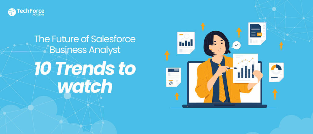 Salesforce Business Analyst Future Trends