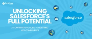 A Comprehensive Guide to Lightning Web Components