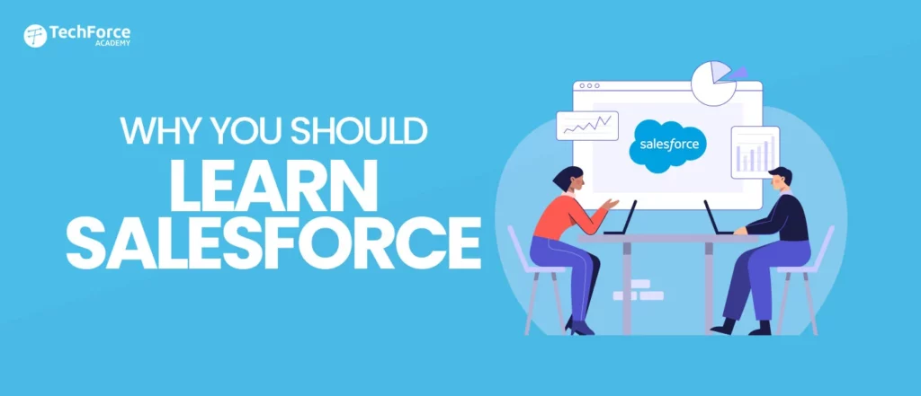 Why you should learn Salesforce? Top Benefits of Learning Salesforce