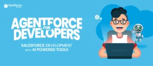 Agentforce for Developers streamlines Salesforce development using innovative AI-powered tools