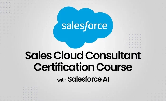 Sales Cloud Consultant Certification Course with Salesforce AI