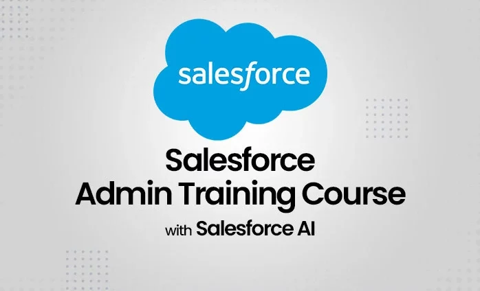 Salesforce Admin Training Course with Salesforce AI