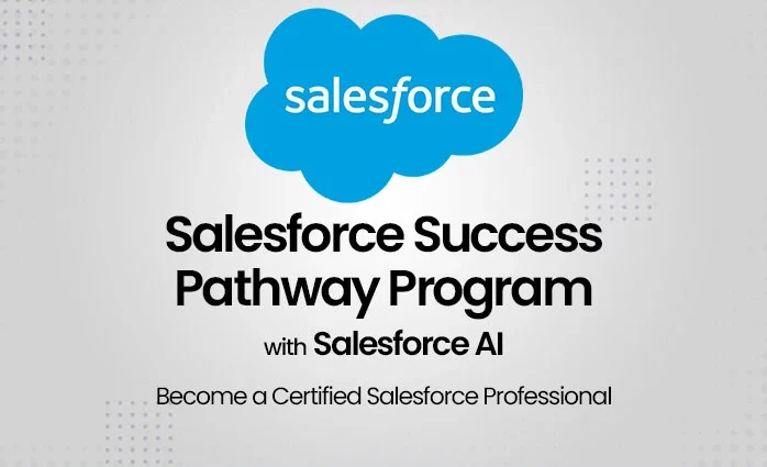 Salesforce Success Pathway Program with Salesforce AI: Become Certified Salesforce Professional