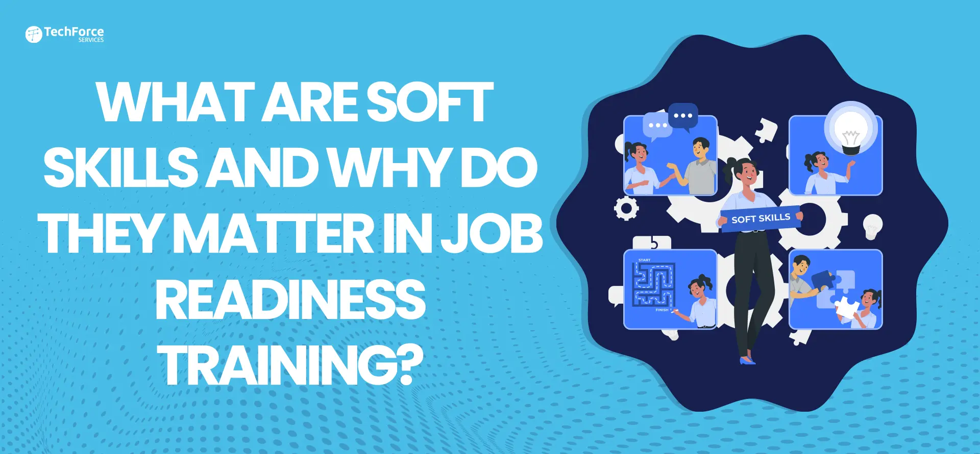 What are soft skills and its importance in job readiness training.