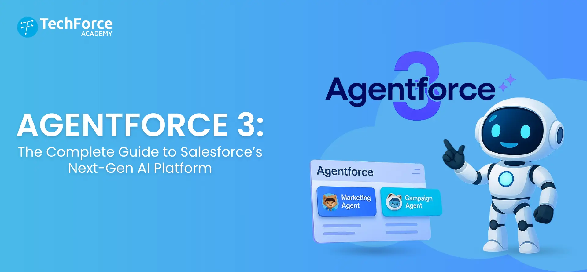 Agentforce 3: The Complete Guide to Salesforce's Next-Gen AI Platform.