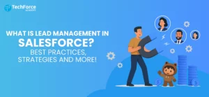 What is lead management in Salesforce? A complete 2025 best guide.